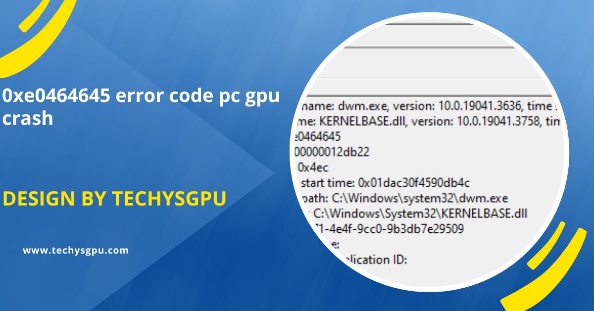 0xe0464645 Error Code Pc Gpu Crash – What It Means And How To Fix It!