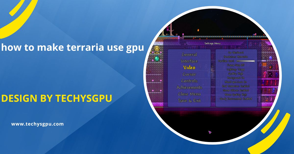 how to make terraria use gpu