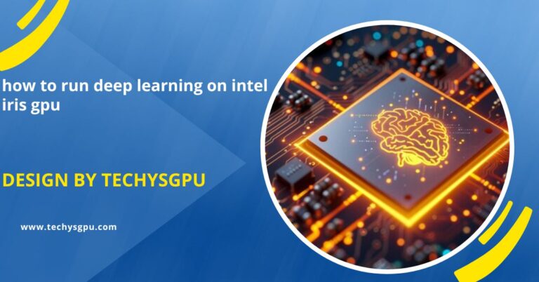 how to run deep learning on intel iris gpu