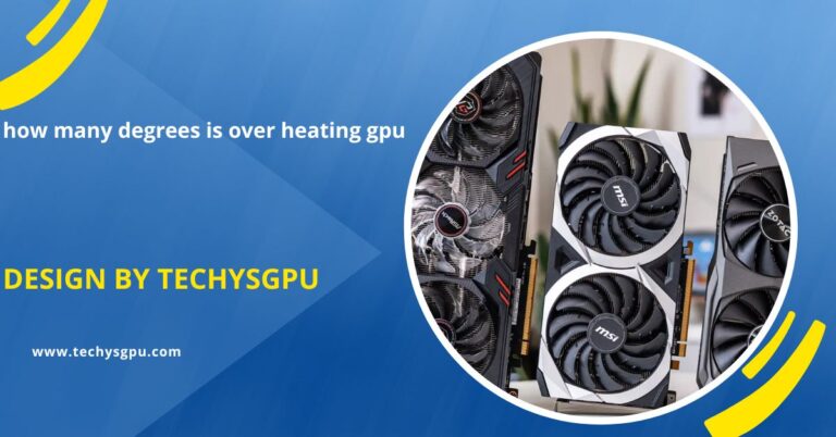 how many degrees is over heating gpu